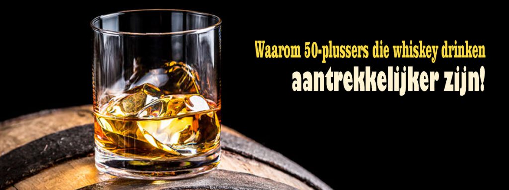 Waarom 50-plussers die whisky drinken aantrekkelijker zijn