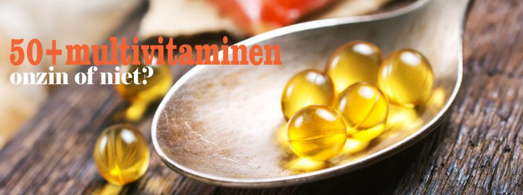 50+ multivitaminen: onzin of niet?