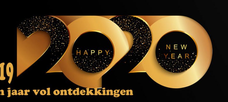 2019 - Een jaar vol ontdekkingen