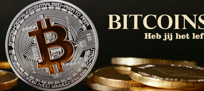 Bitcoins, heb jij het lef?