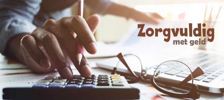 Zorgvuldig met je geld omgaan