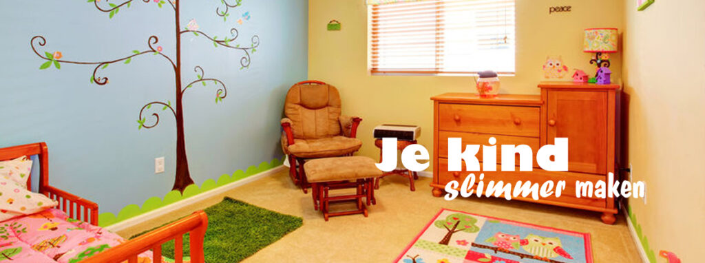 Je kind slimmer maken? De kinderkamer speelt een cruciale rol!